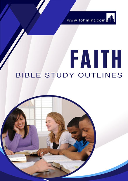 Faith Bible Study Outlines